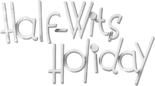 Half-Wits Holiday