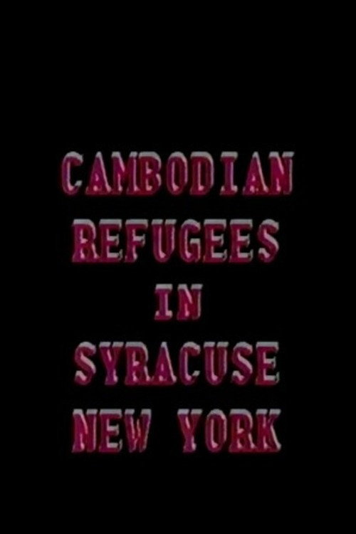 The New Americans: Cambodian Refugees in Syracuse, New York