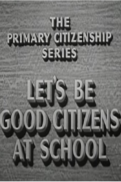 Let's Be Good Citizens at School (1953)