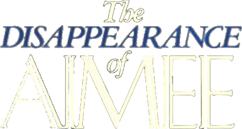 The Disappearance of Aimee