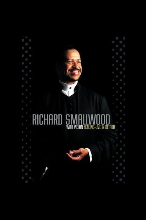 Richard Smallwood with Vision: Healing - Live In Detroit (1999) poster