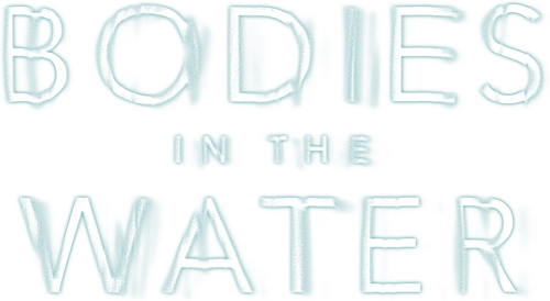 Bodies in the Water