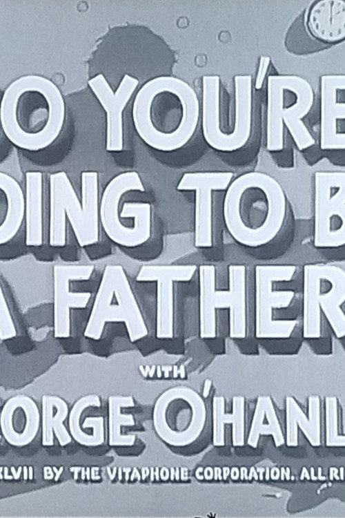 So You're Going to Be a Father