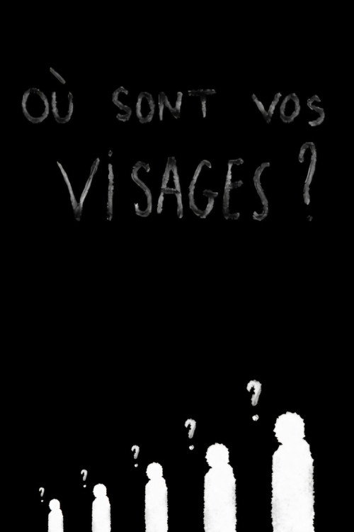 Où sont vos visages?