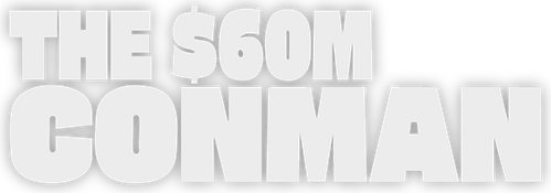 The Sixty Million Dollar Conman