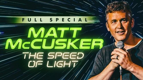 Matt McCusker: The Speed of Light Matt McCusker: The Speed of Light