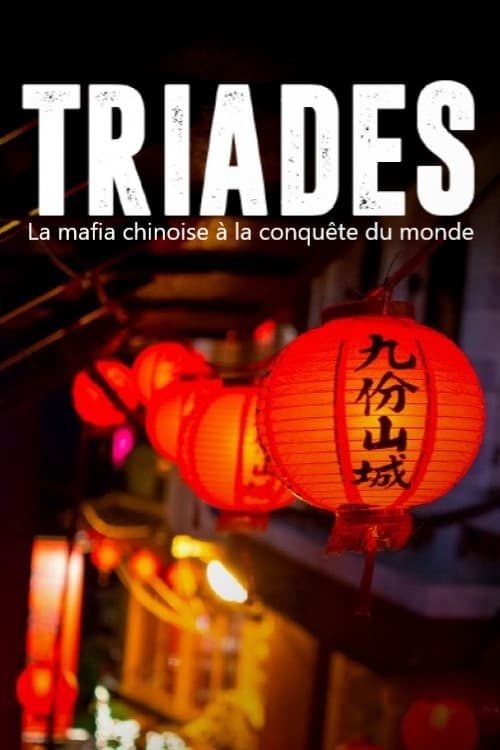 Poster Triads, the Chinese Mafia Conquering the World