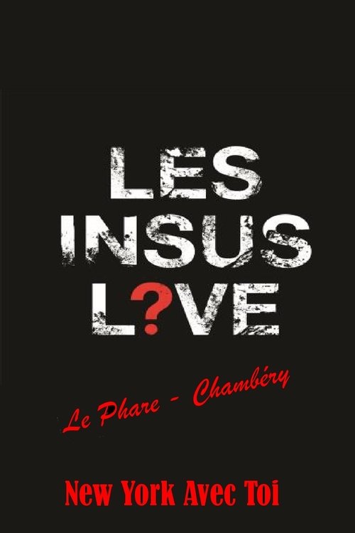 Les Insus - New York Avec Toi (Chambéry 2017) movie poster player