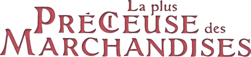 La plus précieuse des marchandises