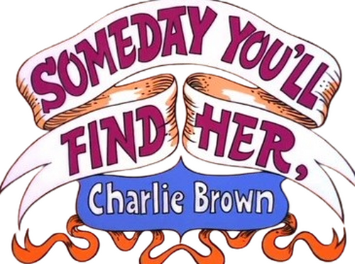 Someday You'll Find Her, Charlie Brown