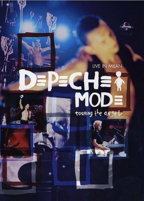 Depeche Mode: Touring the Angel — Live in Milan Movie Poster Image