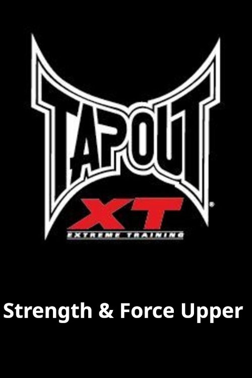 Tapout XT - Strength & Force Upper 2012