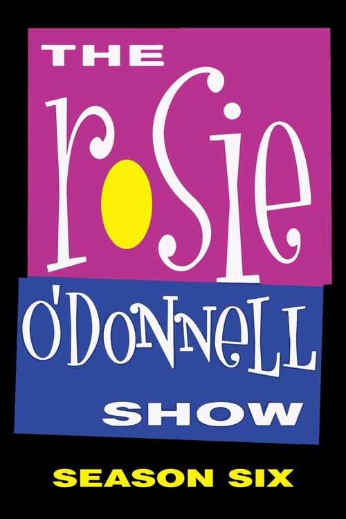 Ver temporada 6 de The Rosie O'Donnell Show Póster de la temporada 6 de la serie The Rosie O'Donnell Show