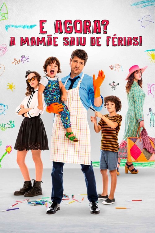 E Agora? A Mamãe Saiu de Férias! Online Dublado Em Full HD 1080p!