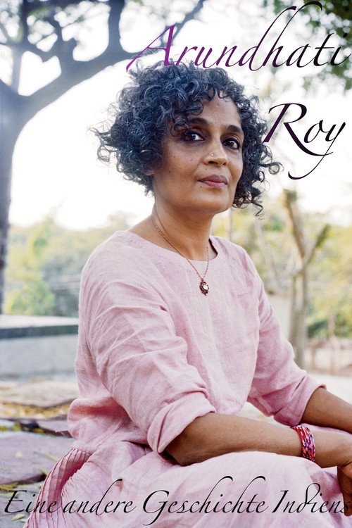 Arundhati Roy - Eine andere Geschichte Indiens