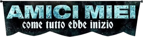 Amici miei - Come tutto ebbe inizio