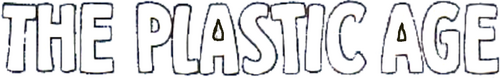 The Plastic Age