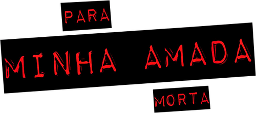 Para Minha Amada Morta