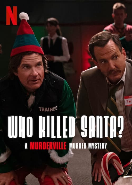 Why Who Killed Santa? A Murderville Murder Mystery