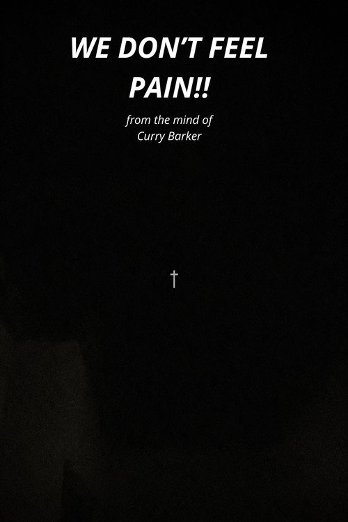 WE DON’T FEEL PAIN!!