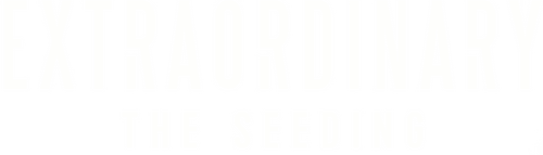 Extraordinary: The Seeding