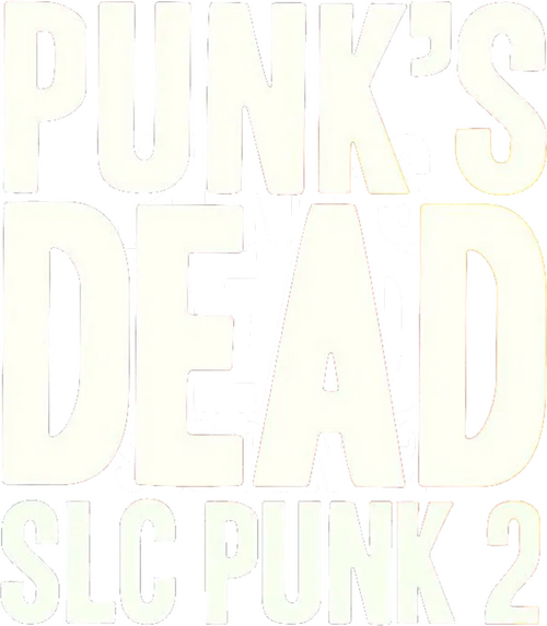 Punk's Dead: SLC Punk 2
