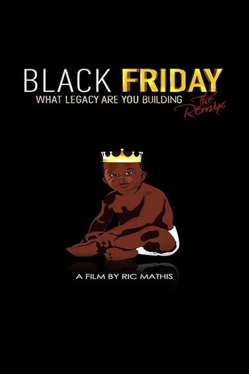 Black Friday: What Legacy will you leave? poster