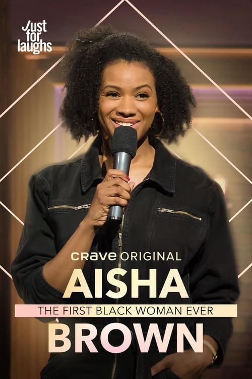 Aisha Brown: The First Black Woman Ever (2020)