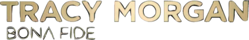Tracy Morgan: Bona Fide