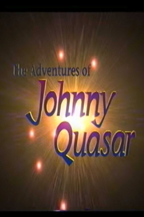 The Adventures of Johnny Quasar