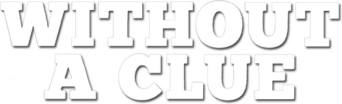 Without a Clue