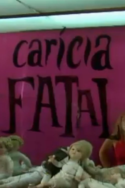 Carícia Fatal movie poster player