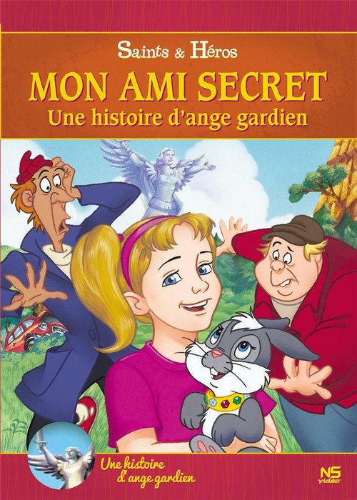 Mon ami secret : une histoire d'ange gardien