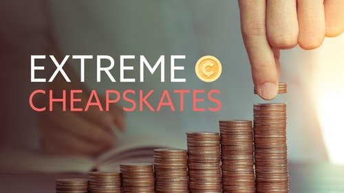 Extreme Cheapskates