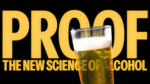 Proof: The New Science of Alcohol