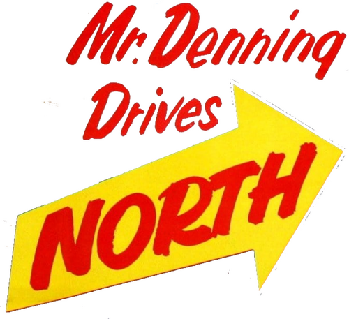 Mr. Denning Drives North