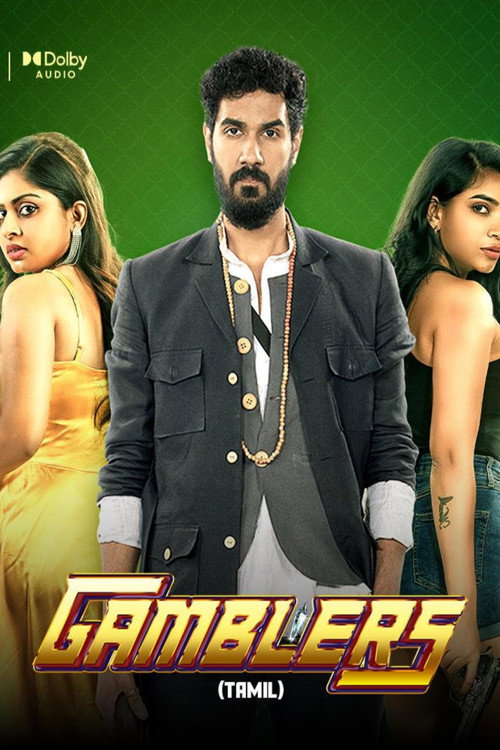 GAMBLERS (2025) WEB-DL Tamil + Telugu 1080p AVC DDP 5.1 ESub
