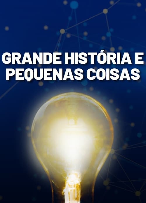 Image Grande História e Pequenas Coisas