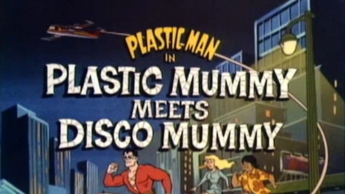 Plastic Mummy Meets Disco Mummy