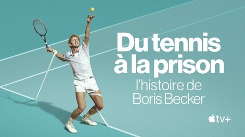 Boom! Boom! The World vs. Boris Becker