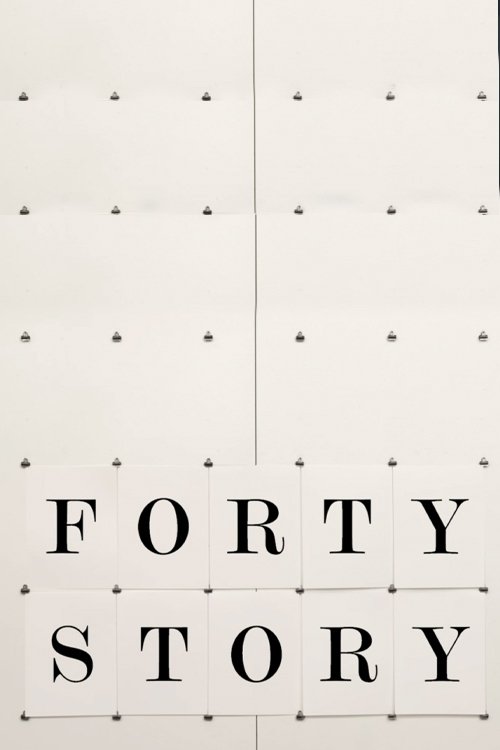 The Forty Story 2012