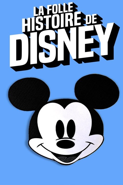 La folle histoire de Disney