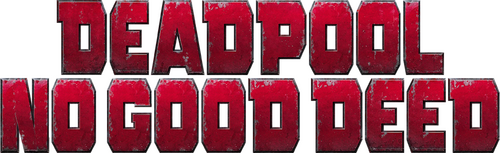 Deadpool: No Good Deed