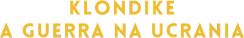 Klondike – A Guerra na Ucrânia