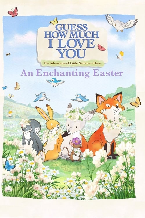 Guess How Much I Love You: The Adventures of Little Nutbrown Hare - An Enchanting Easter (2019)