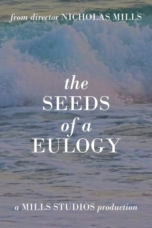 The Seeds of a Eulogy poster