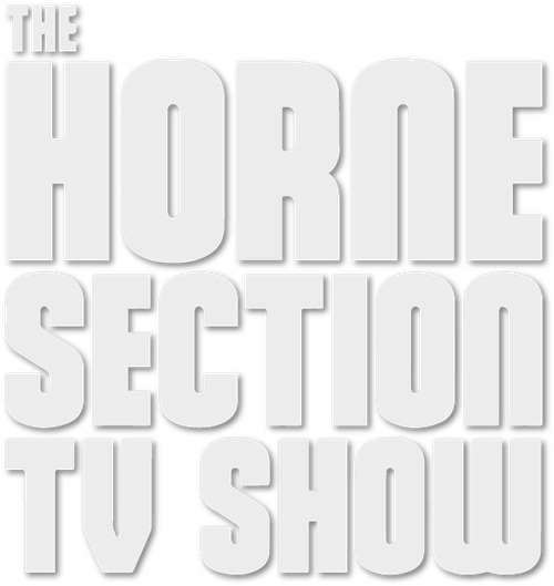 The Horne Section TV Show