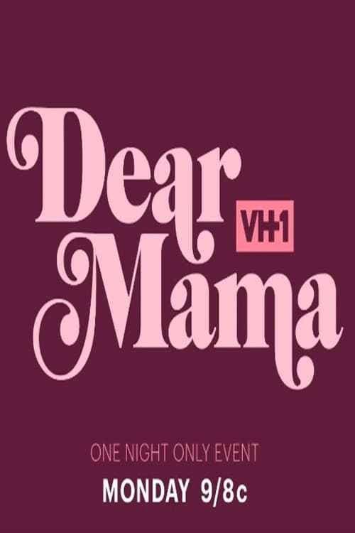 Dear Mama: A Love Letter To Moms (2018)