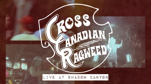Cross Canadian Ragweed: Live at Shadow Canyon