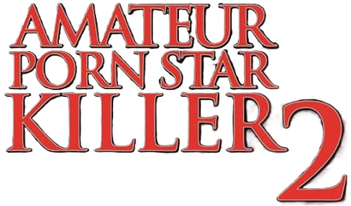 Amateur Porn Star Killer 2
